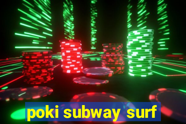 poki subway surf